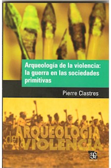 Papel Arqueología De La Violencia: La Guerra En Las Sociedades Primitivas