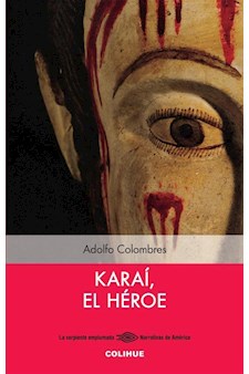 Papel Karaí, El Héroe