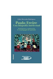 Papel Paulo Freire Una Biografía Intelectual