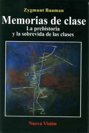 Papel Memorias De Clase-La Prehistoria Y La Sobrevida De Las Clases