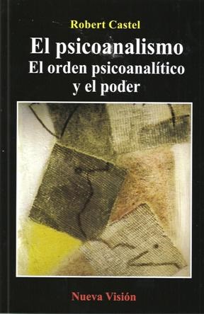 Papel Psicoanalismo, El. El Orden Psicoanalitico Y El Poder