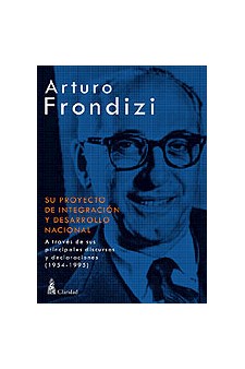 Papel Arturo Frondizi. Proyecto Integracion