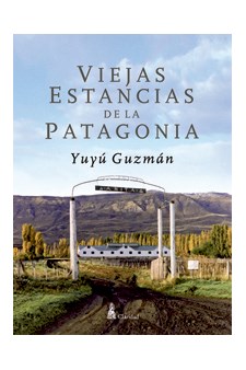 Papel Viejas Estancias De La Patagonia