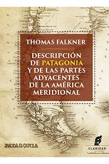 Papel Descripcion De Patagonia Y De Las Partes Adyacentes De La America Meridional