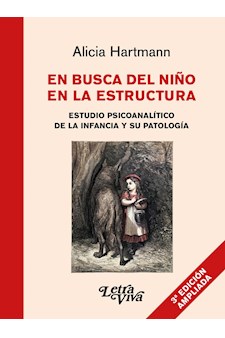 Papel En Busca Del Niño En La Estructura. Estudio Psicoanalitico De La Infancia Y Su Patologia