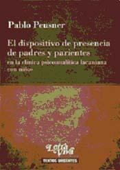 Papel Dispositivo De Presencia De Padres Y Parientes En La Clinica Psicoanalitica Lacaniana En Niños, E