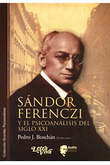 Papel Sandor Ferenczi Y El Psicoanalisis Del Siglo Xxi