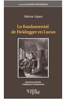 Papel Lo Fundamental De Heidegger En Lacan 2º Ed. Corregida Y Aumentada