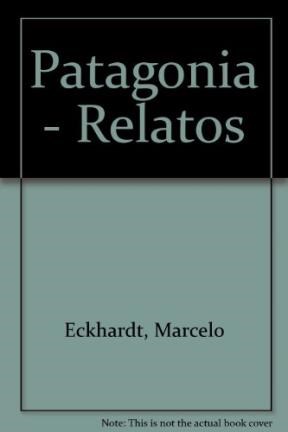 Papel Relatos De Patagonia - Geografias Literarias
