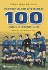 Papel 100 - Un Siglo Azul Y Amarillo