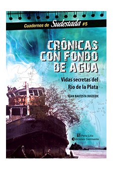 Papel Cronicas Con Fondo De Agua . Vidas Secretas Del Rio De La Plata