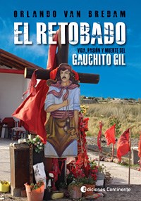 Papel Retobado ,El . Vida Pasion Y Muerte Del Gauchito Gil