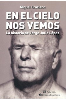 Papel En El Cielo Nos Vemos . La Historia De Jorge Julio Lopez