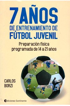 Papel 7 Años De Entrenamiento De Futbol Juvenil : Preparacion Fisica Programada Desde Los 14 A Los 21 Años