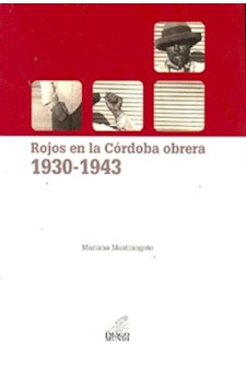 Papel Rojos En La Córdoba Obrera 1930-1943