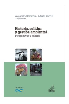 Papel Historia, Política Y Gestión Ambiental. Perspectivas Y Debates
