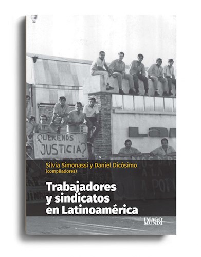 Papel Trabajadores Y Sindicatos En America Latina