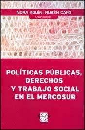Papel Políticas Públicas, Derechos Y Trabajo Social En El Mercosur