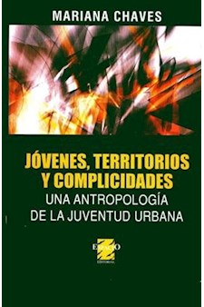 Papel Jóvenes, Territorios Y Complicidades. Antropología Juventud Urbana