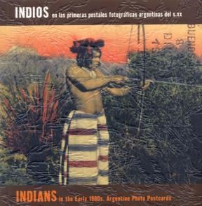 Papel Indios En Las Primeras Postales Fotográficas Argentinas Del S. Xx