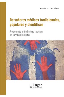 Papel De Saberes Médicos Tradicionales, Populares Y Científicos