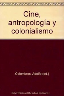 Papel Cine, Antropología Y Colonialismo