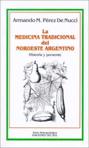 Papel La Medicina Tradicional Del Noroeste Argentino