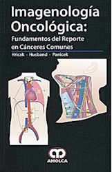 Papel Imagenologia Oncologica  Fundamentos Del Reporte En Cánceres Comunes