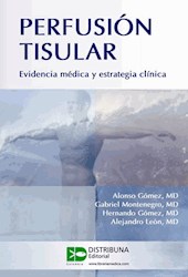 Papel Perfusión Tisular. Evidencia Médica Y Estrategia Clínica