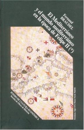Papel El Mediterráneo Y El Mundo Mediterráneo En La Época De Felipe Ii (Volumen I)