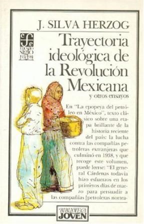 Papel Trayectoria Ideológica De La Revolución Mexicana, 1910-1917 Y Otros Ensayos