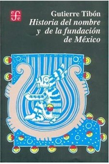 Papel Historia Del Nombre Y De La Fundación De México