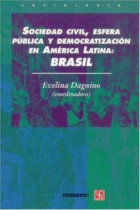Papel Sociedad Civil, Esfera Pública Y Democratización En América Latina: Brasil