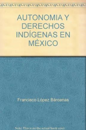 Papel Autonomia Y Derechos Indigenas En Mexico