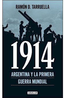 Papel 1914. Argentina Y La I Guerra Mundial