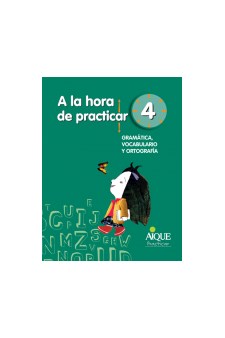 Papel A La Hora De Practicar 4 - Gramatica,Vocabulario Y Ortografi
