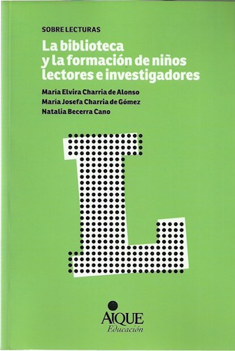 Papel Biblioteca Y La Formacion De Niños Lectores E Investigadores
