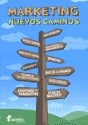 Papel Marketing Nuevos Caminos 2 Ed.