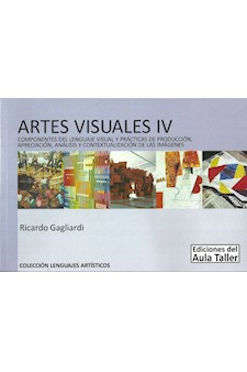 Papel Artes Visuales Iv. Componenetes Del Lenguaje Visual Y Prácticas De Producción*