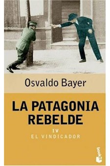 Papel La Patagonia Rebelde Iv - El Vindicador