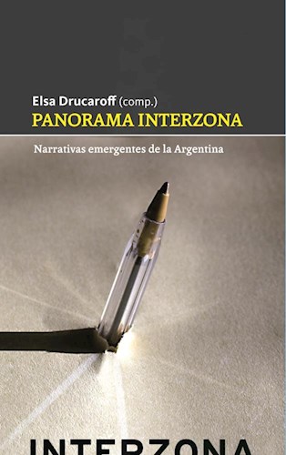 Papel Panorama Interzona. Narrativas Emergentes De La Argentina