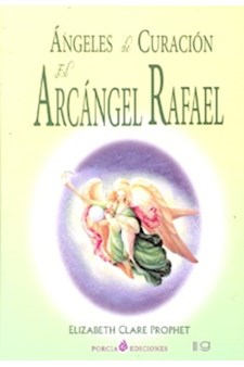 Papel Angeles De Curacion Arcangel Rafael (Coedicion)
