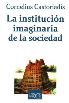 Papel Institucion Imaginaria De La Sociedad La