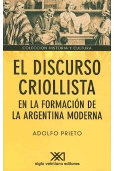 Papel El Discurso Criollista En La Formacion De La Argentina Moderna