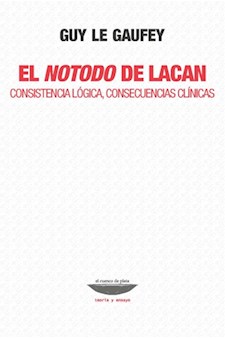 Papel El Notodo De Lacan: Consistencia Lógica, Consecuencias Clínicas (2ª Edición)