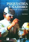 Papel Psiquiatría Y Nazismo. Historia De Un Encuentro.