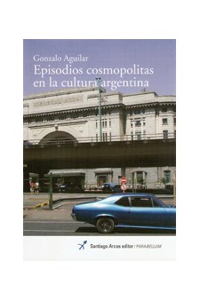 Papel Episodios Cosmopolitas En La Cultura Arg.