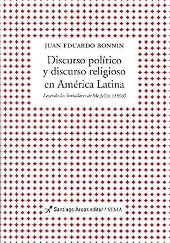 Papel Discurso Político Y Discurso Religioso En América Latina