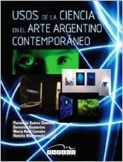 Papel Usos De La Ciencia En El Arte Argentino Cont