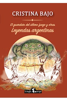 Papel El Guardián Del Último Fuego Y Otras Leyendas Argentinas